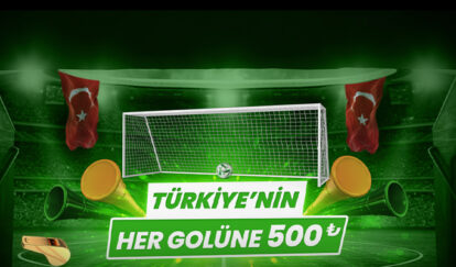 TÜRKİYE’NİN HER GOLÜNE BEDAVA BAHİS her golune 500